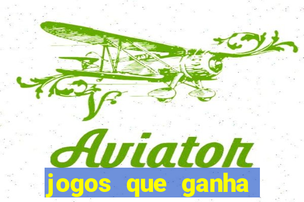 jogos que ganha dinheiro sem depositar nada